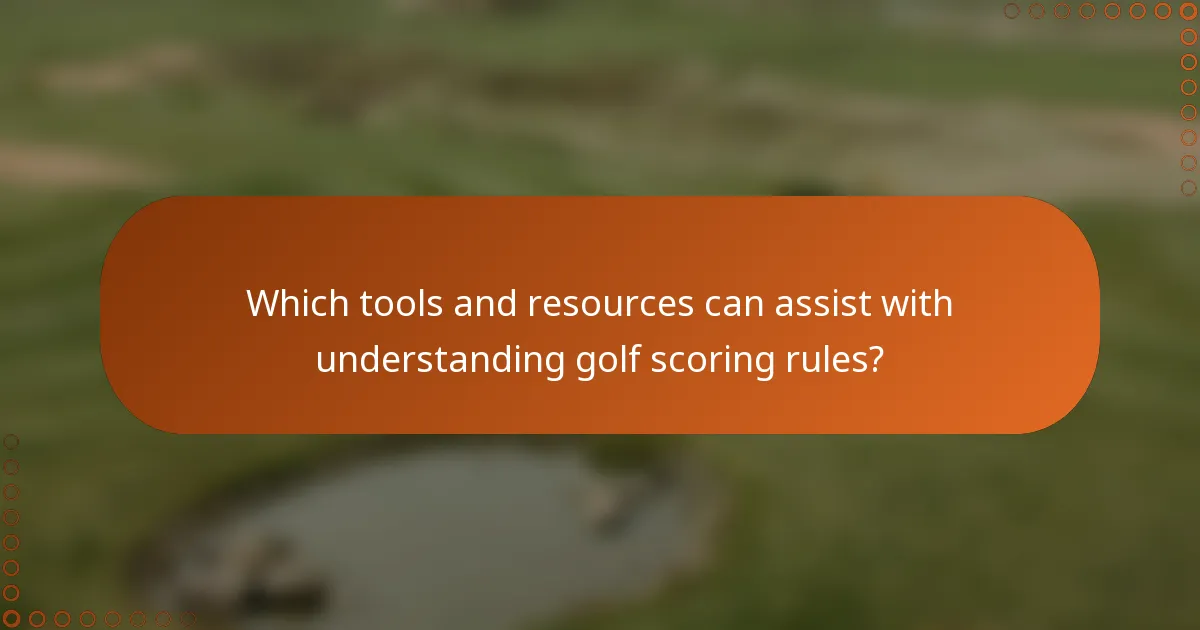 Which tools and resources can assist with understanding golf scoring rules?